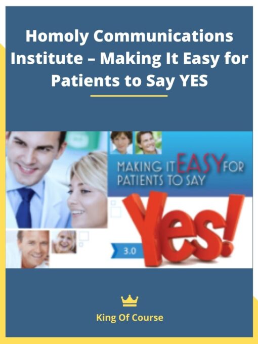 Homoly Communications Institute – Making It Easy for Patients to Say YES