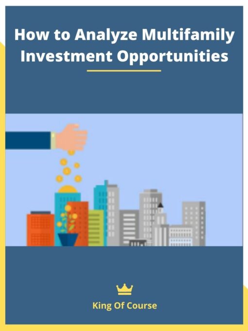 How to Analyze Multifamily Investment Opportunities