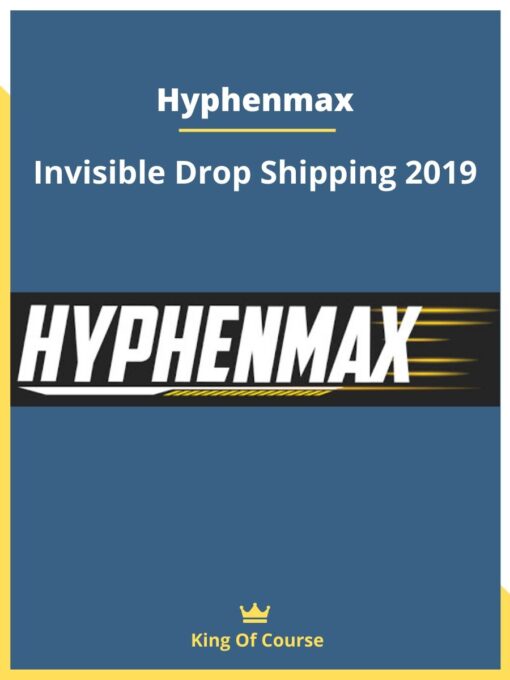 Hyphenmax – Invisible Drop Shipping 2019