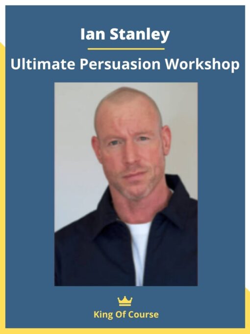 Ian Stanley – Ultimate Persuasion Workshop