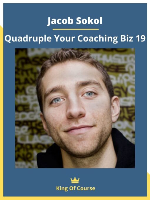Jacob Sokol – Quadruple Your Coaching Biz 19