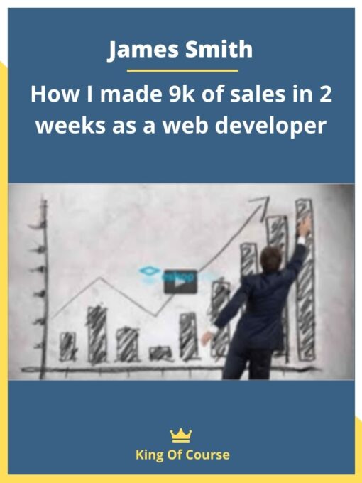 James Smith – How I made 9k of sales in 2 weeks as a web developer