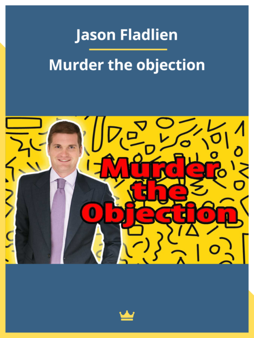 Jason Fladlien – Murder the objection