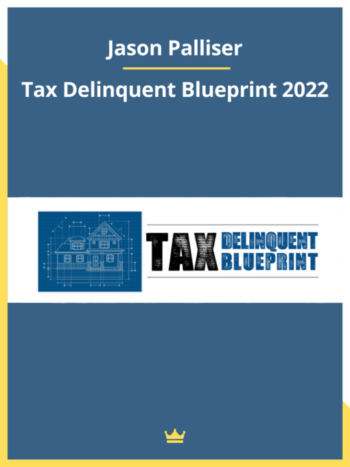 Jason Palliser – Tax Delinquent Blueprint 2022