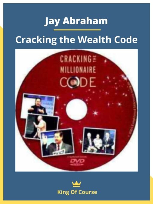 Jay Abraham – Cracking the Wealth Code