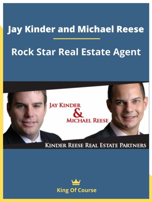 Jay Kinder and Michael Reese – Rock Star Real Estate Agent