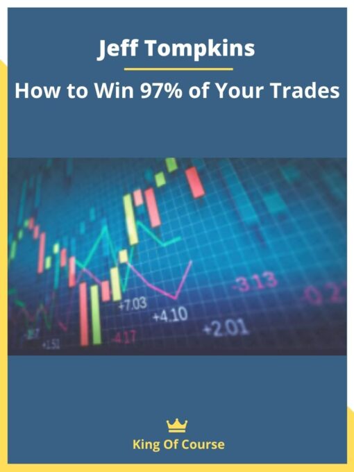 Jeff Tompkins – How to Win 97% of Your Trades