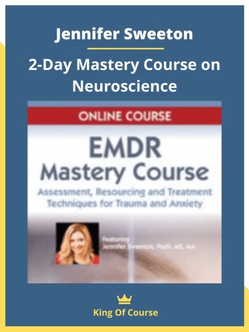 Jennifer Sweeton – 2-Day Mastery Course on Neuroscience