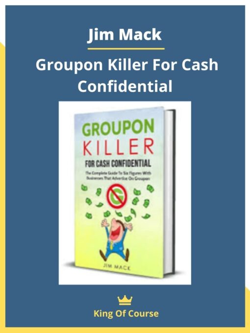 Jim Mack – Groupon Killer For Cash Confidential