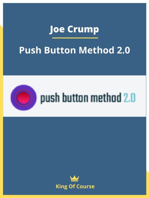 Joe Crump – Push Button Method 2.0