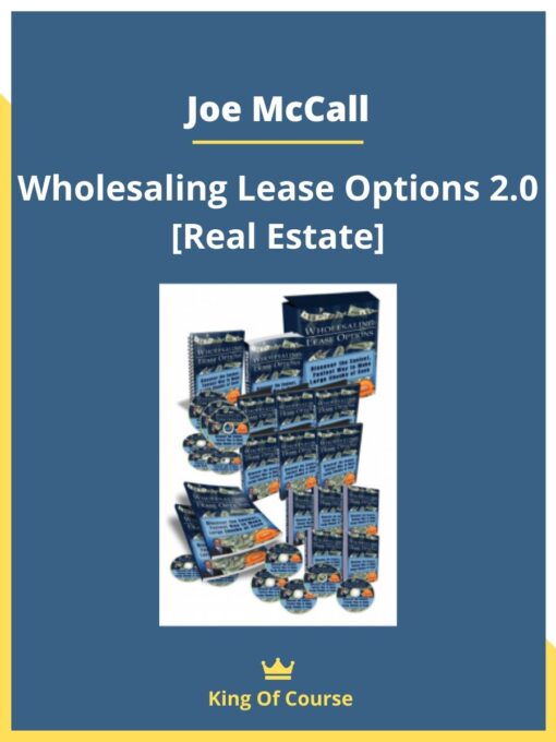 Joe McCall – Wholesaling Lease Options 2.0 [Real Estate]