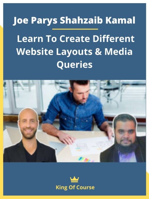 Joe Parys Shahzaib Kamal – Learn To Create Different Website Layouts & Media Queries