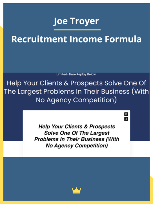 Joe Troyer – Recruitment Income Formula