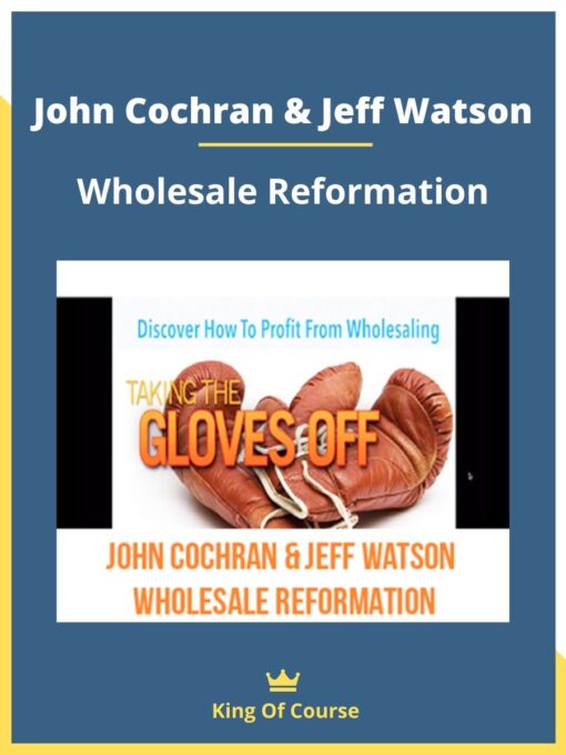John Cochran & Jeff Watson – Wholesale Reformation