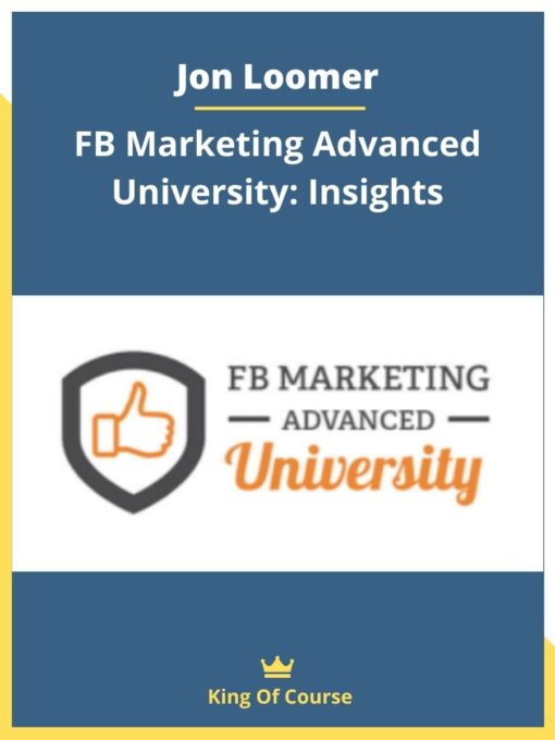Jon Loomer – FB Marketing Advanced University: Insights