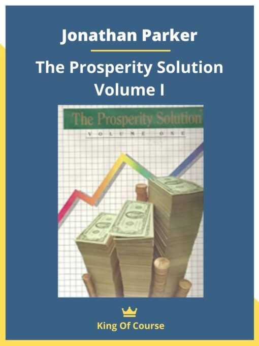 Jonathan Parker – The Prosperity Solution Volume I