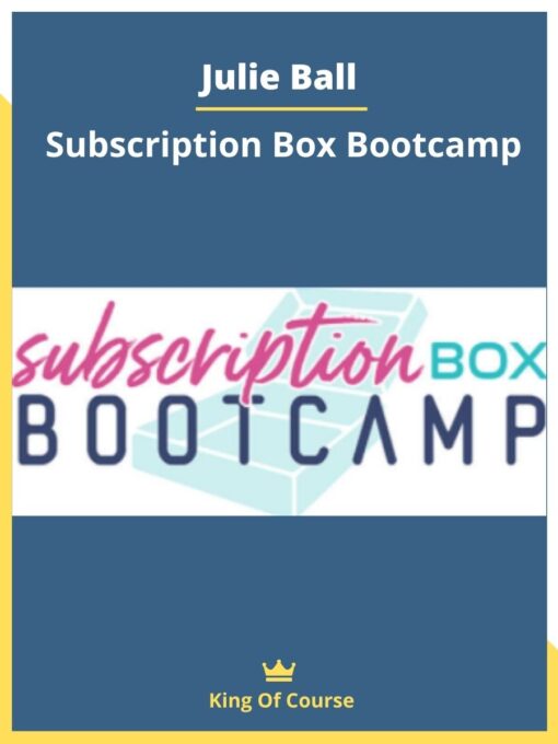 Julie Ball – Subscription Box Bootcamp