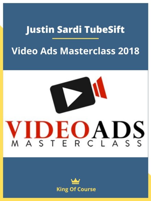 Justin Sardi TubeSift – Video Ads Masterclass 2018