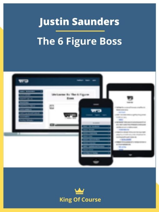 Justin Saunders – The 6 Figure Boss