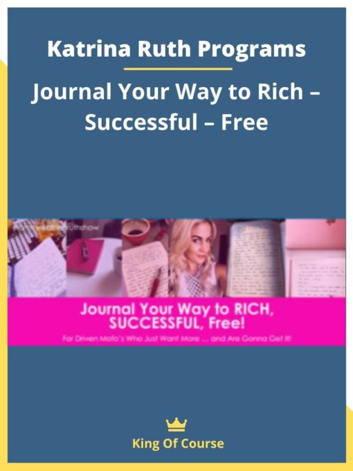 Katrina Ruth Programs – Journal Your Way to Rich – Successful – Free
