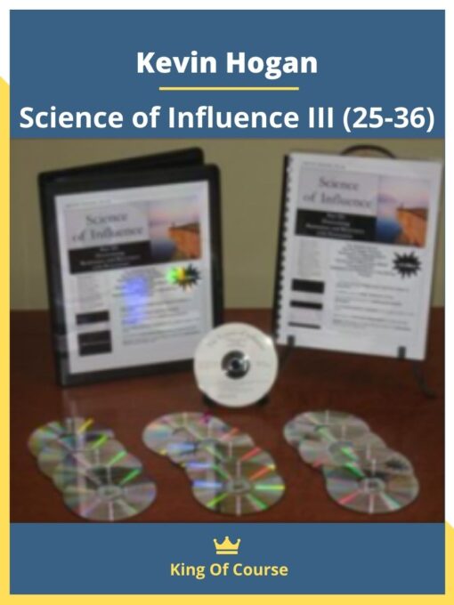 Kevin Hogan – Science of Influence III (25-36)