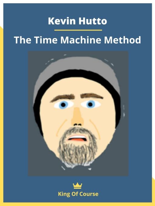 Kevin Hutto – The Time Machine Method