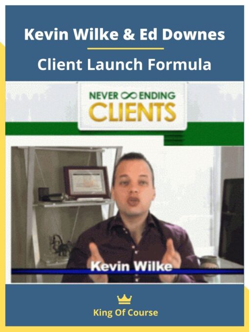 Kevin Wilke & Ed Downes – Client Launch Formula