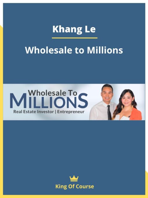 Khang Le – Wholesale to Millions
