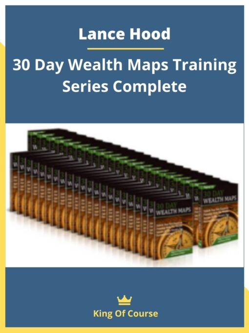 Lance Hood – 30 Day Wealth Maps Training Series Complete