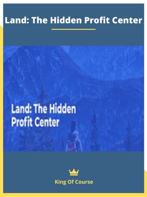 Land: The Hidden Profit Center