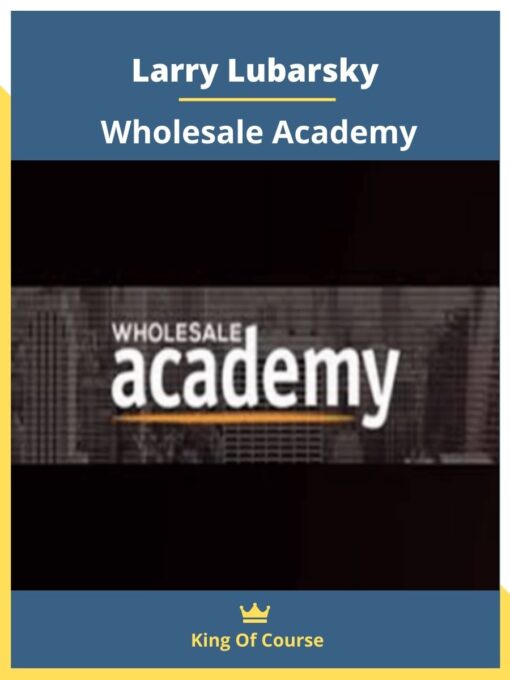 Larry Lubarsky – Wholesale Academy