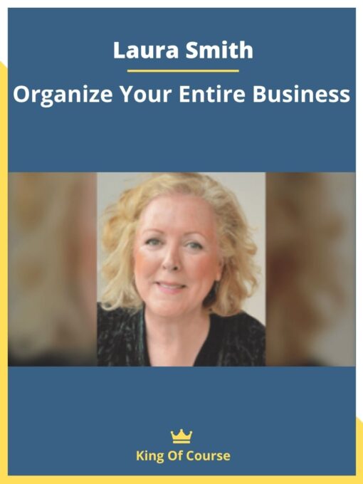 Laura Smith – Organize Your Entire Business
