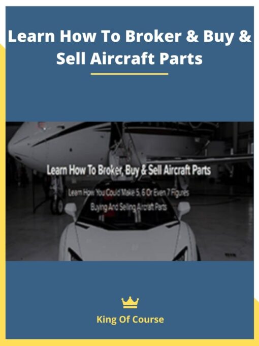 Learn How To Broker & Buy & Sell Aircraft Parts