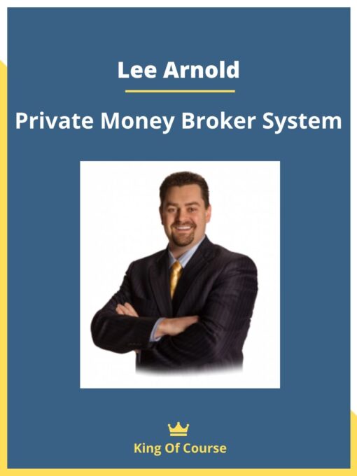 Lee Arnold – Private Money Broker System