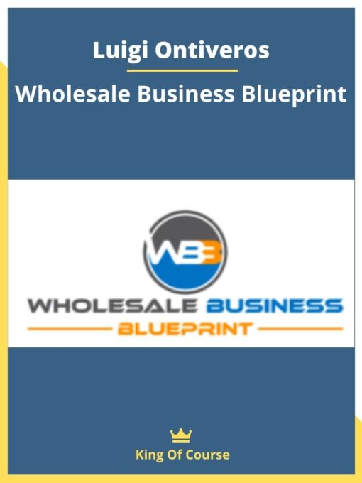 Luigi Ontiveros – Wholesale Business Blueprint