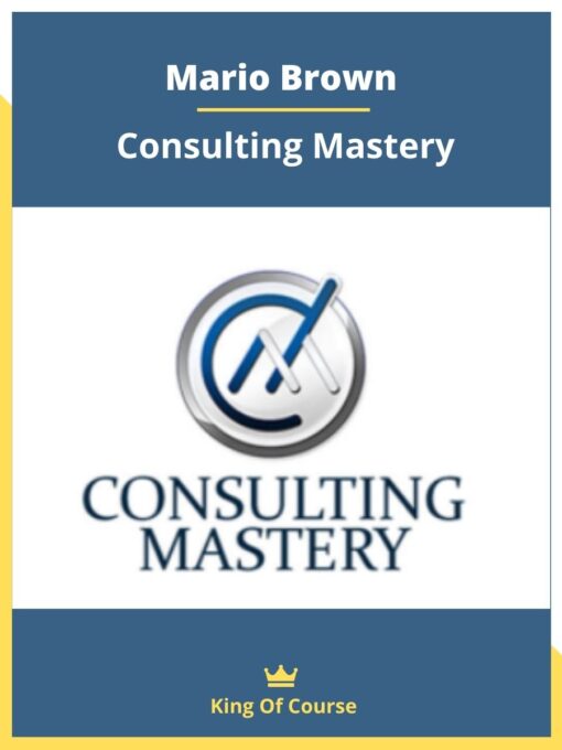 Mario Brown – Consulting Mastery