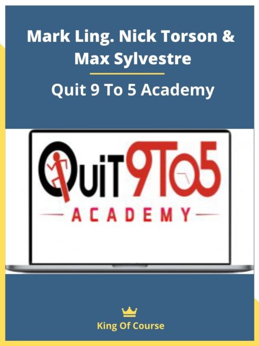 Mark Ling, Nick Torson and Max Sylvestre – Quit 9 To 5 Academy