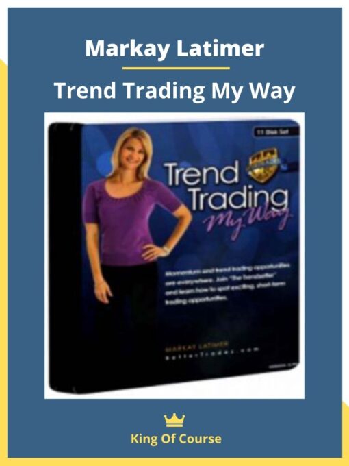 Markay Latimer – Trend Trading My Way