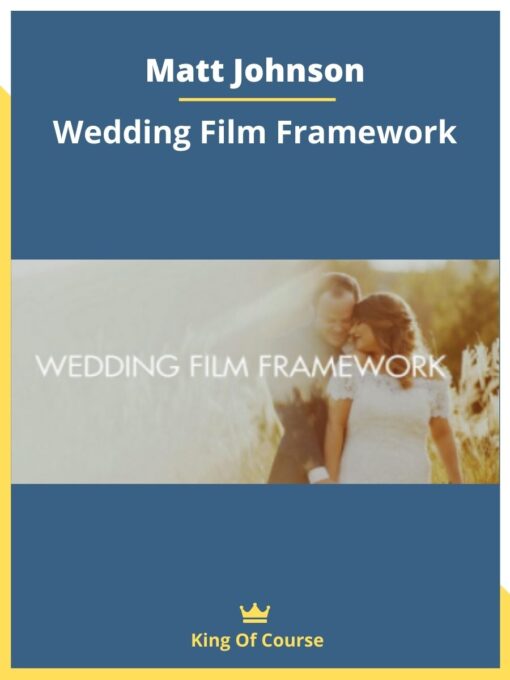 Matt Johnson – Wedding Film Framework