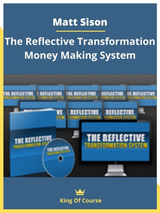 Matt Sison – The Reflective Transformation Money Making System