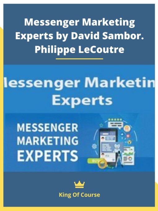 Messenger Marketing Experts by David Sambor. Philippe LeCoutre