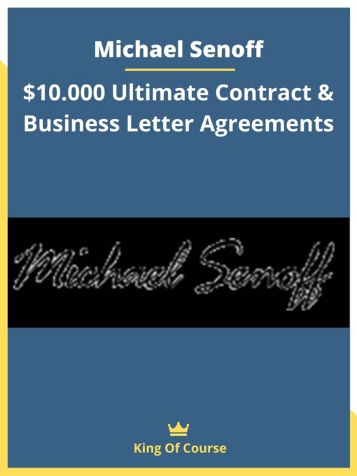 Michael Senoff – $10.000 Ultimate Contract & Business Letter Agreements