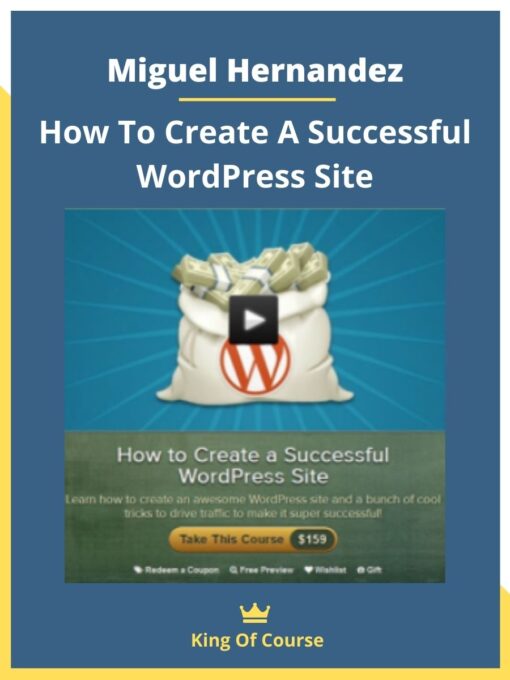 Miguel Hernandez – How To Create A Successful WordPress Site
