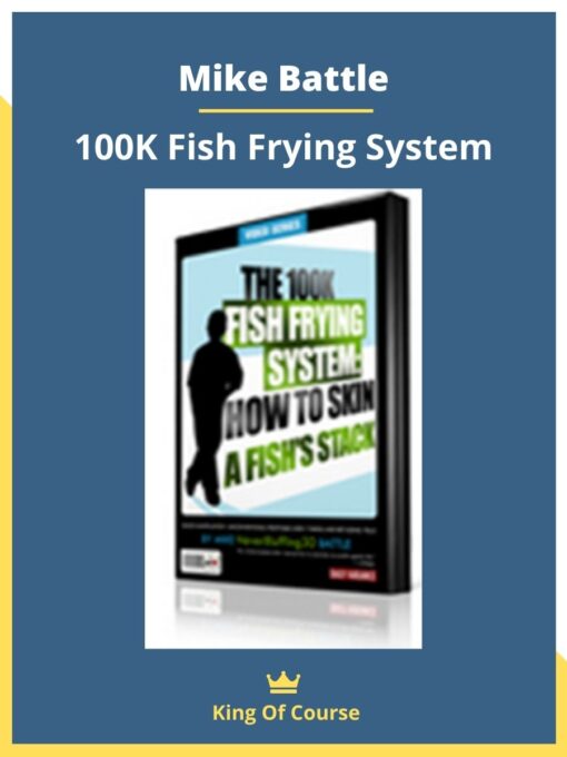 Mike Battle – 100K Fish Frying System