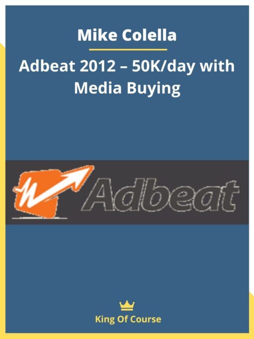 Mike Colella – Adbeat 2012 – 50K/day with Media Buying