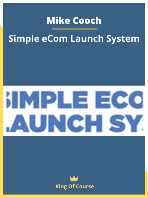 Mike Cooch – Simple eCom Launch System