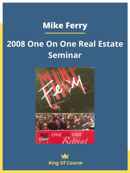 Mike Ferry – 2008 One On One Real Estate Seminar