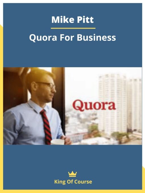 Mike Pitt – Quora For Business