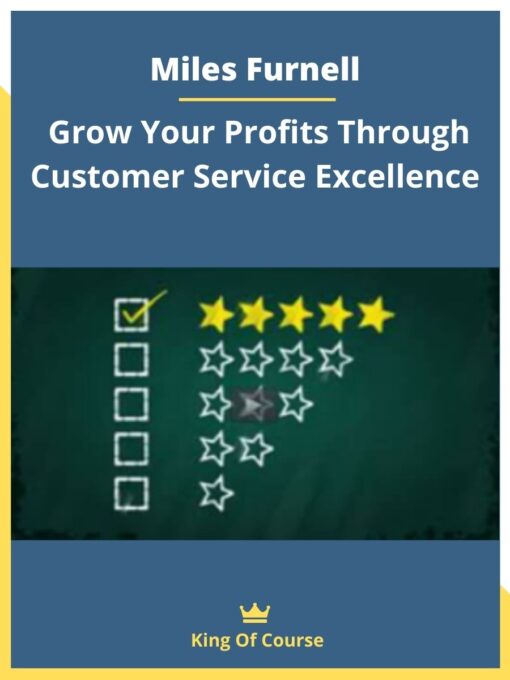 Miles Furnell – Grow Your Profits Through Customer Service Excellence