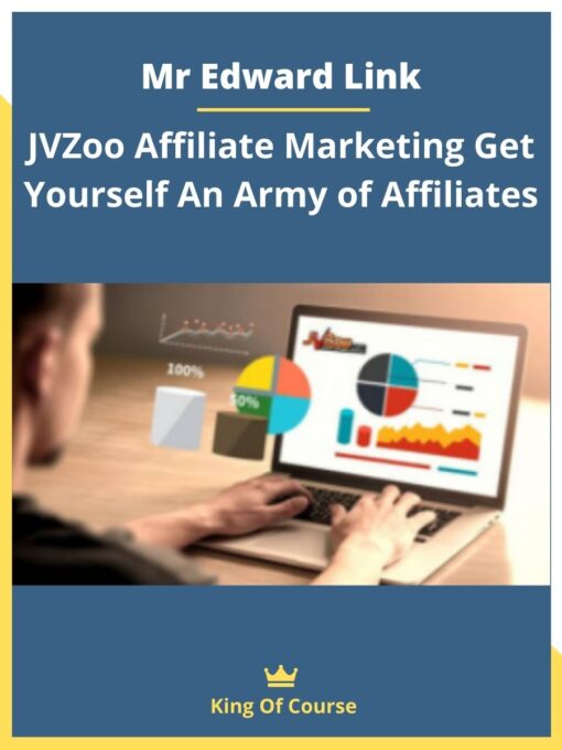 Mr Edward Link – JVZoo Affiliate Marketing Get Yourself An Army of Affiliates